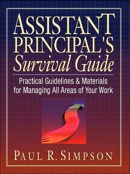 Cover for Paul R. Simpson · Assistant Principal's Survival Guide: Practical Guidelines and Materials for Managing All Areas of Your Work - J-B Ed: Survival Guides (Paperback Bog) (2000)