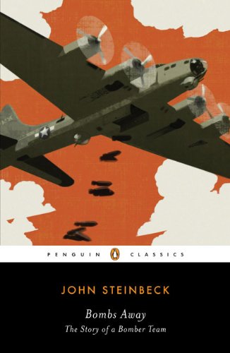 Bombs Away: The Story of a Bomber Team - John Steinbeck - Books - Penguin Publishing Group - 9780143105916 - October 1, 2009