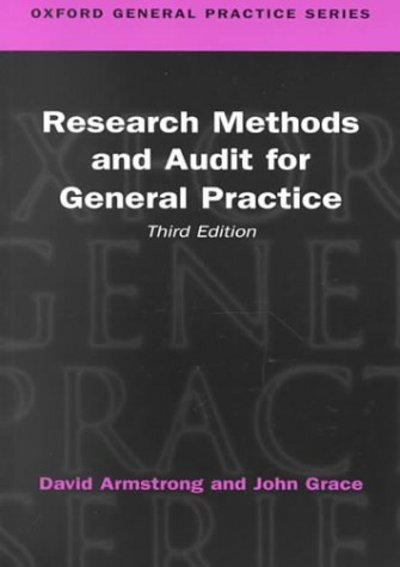 Cover for Armstrong, David (Reader, Department of General Practice, Reader, Department of General Practice, Guy's, King's and St.Thomas's School of Medicine) · Research Methods and Audit in General Practice - Oxford General Practice Series (Paperback Book) [3 Revised edition] (2000)