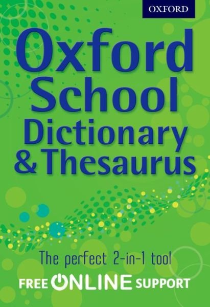Cover for Oxford Dictionary · Oxford School Dictionary &amp; Thesaurus (Bog) (2012)