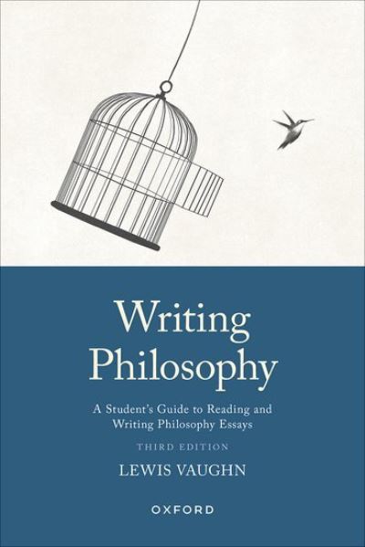 Cover for Lewis Vaughn · Writing Philosophy: A Student's Guide to Reading and Writing Philosophy Essays (Paperback Book) [3 Revised edition] (2023)