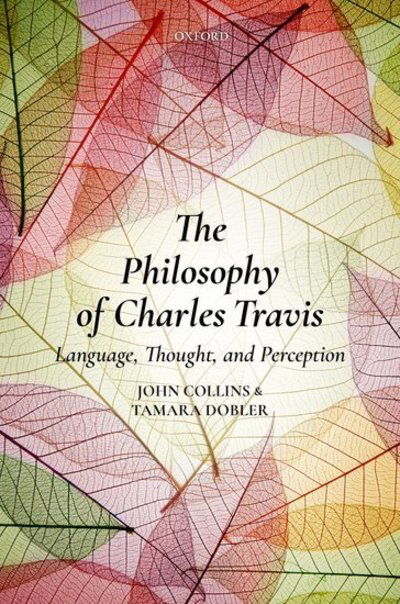 Cover for John Collins · The Philosophy of Charles Travis: Language, Thought, and Perception (Hardcover Book) (2018)