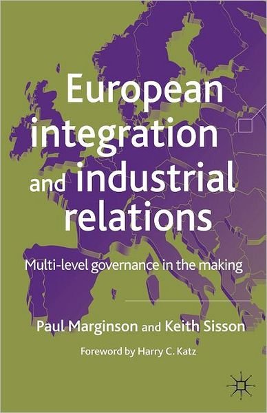 Cover for P. Marginson · European Integration and Industrial Relations: Multi-Level Governance in the Making (Taschenbuch) (2004)