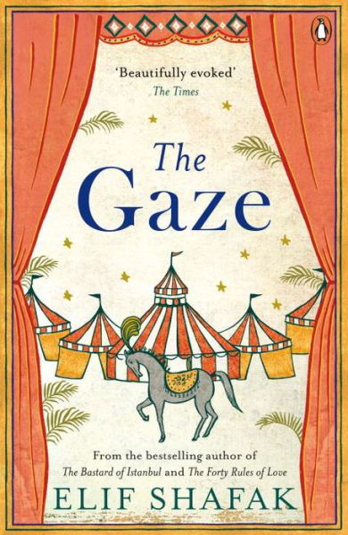 The Gaze - Elif Shafak - Böcker - Penguin Books Ltd - 9780241201916 - 30 april 2015
