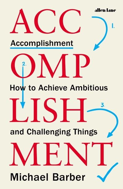 Cover for Michael Barber · Accomplishment: How to Achieve Ambitious and Challenging Things (Paperback Book) (2021)