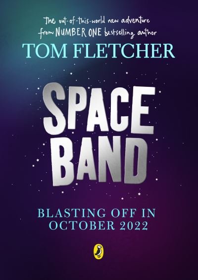 Cover for Tom Fletcher · Space Band: The out-of-this-world new adventure from the number-one-bestselling author Tom Fletcher (Gebundenes Buch) (2022)