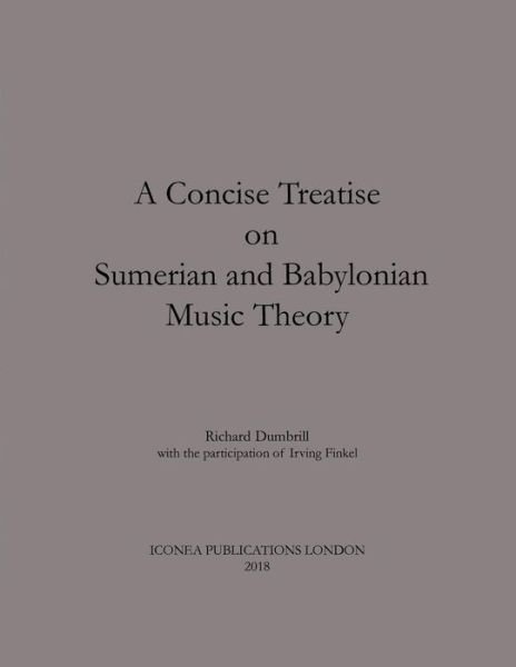 Cover for Richard Dumbrill · A Concise Treatise on Sumerian and Babylonian Music Theory (Paperback Bog) (2018)