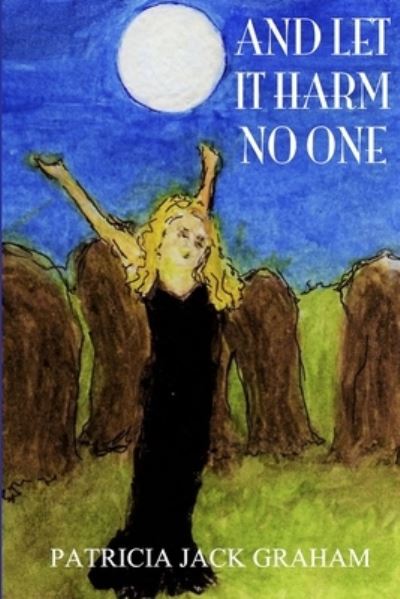 Cover for Patricia Jack Graham · And Let It Harm No One (Book) (2017)