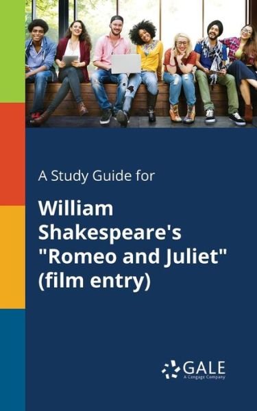 Cover for Cengage Learning Gale · A Study Guide for William Shakespeare's &quot;Romeo and Juliet&quot; (film Entry) (Paperback Book) (2018)