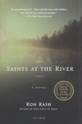 Saints at the River - Ron Rash - Książki - St Martin's Press - 9780312424916 - 1 lipca 2005
