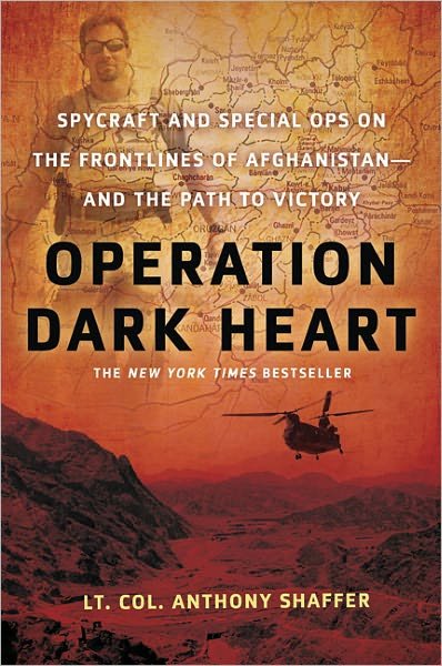 Cover for Anthony Shaffer · Operation Dark Heart: Spycraft and Special Ops on the Frontlines of Afghanistan -- and the Path to Victory (Taschenbuch) (2011)