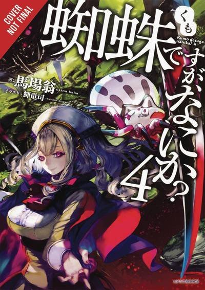 Cover for Okina Baba · So I'm a Spider, So What?, Vol. 4 (light novel) (Paperback Book) (2018)
