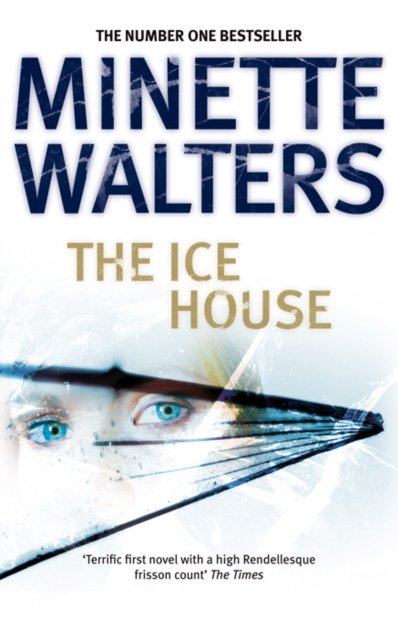 Cover for Minette Walters · The Ice House (Paperback Book) (2008)