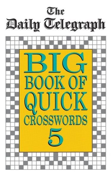 Cover for Telegraph Group Limited · Daily Telegraph Big Book Quick Crosswords Book 5 (Paperback Bog) (1997)