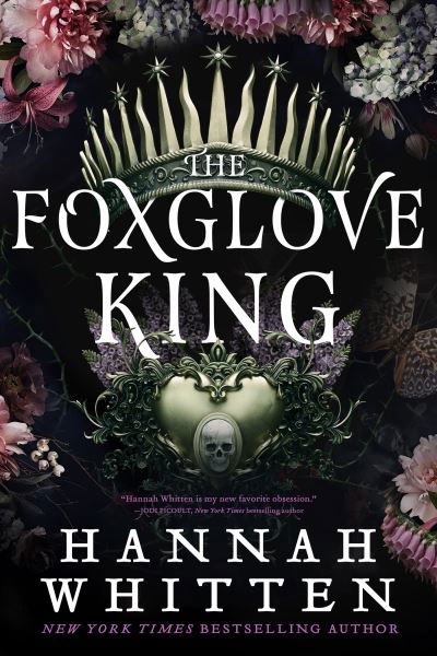 The Foxglove King: The Sunday Times bestselling romantasy phenomenon - The Nightshade Crown - Hannah Whitten - Kirjat - Little, Brown Book Group - 9780356518916 - torstai 18. tammikuuta 2024