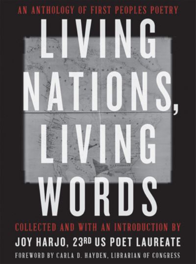 Cover for Carla D. Hayden Joy Harjo · Living Nations, Living Words: An Anthology of First Peoples Poetry (Paperback Book) (2021)