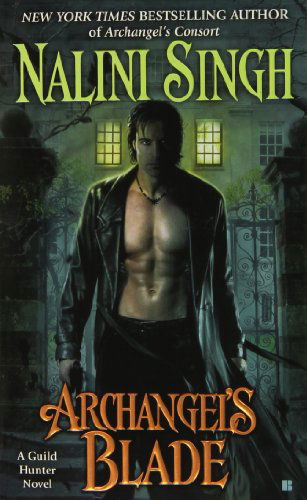 Archangel's Blade (Guild Hunter) - Nalini Singh - Books - Berkley - 9780425243916 - September 6, 2011