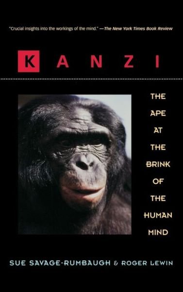 Cover for Rumbaugh · Kanzi: the Ape at the Brink of the Human Mind (Innbunden bok) (1994)