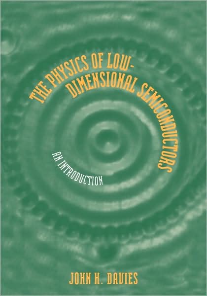 Cover for Davies, John H. (University of Glasgow) · The Physics of Low-dimensional Semiconductors: An Introduction (Pocketbok) (1997)