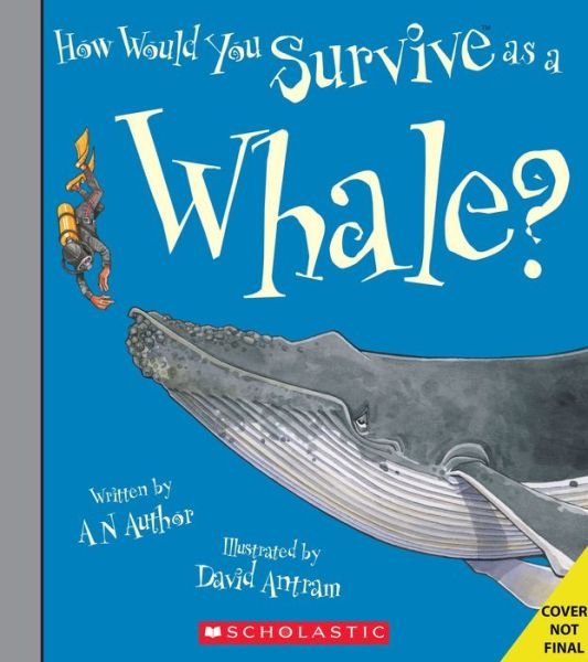 Cover for Scholastic · How Would You Survive as a Whale? - How Would You Survive? (Pocketbok) (2021)