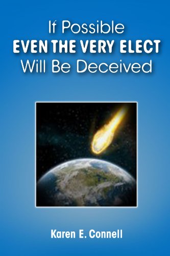 Cover for Karen Connell · If Possible Even the Very Elect Will Be Deceived (Paperback Book) (2012)