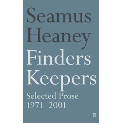 Finders Keepers: Selected Prose 1971 - 2001 - Seamus Heaney - Livres - Faber & Faber - 9780571210916 - 7 avril 2003