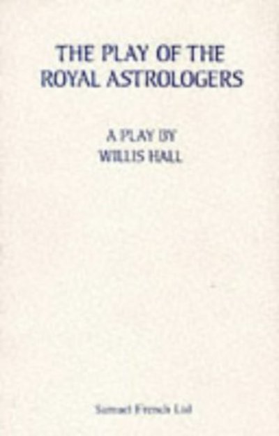 Cover for Willis Hall · The Play of the Royal Astrologers - Acting Edition S. (Paperback Book) [New edition] (1991)