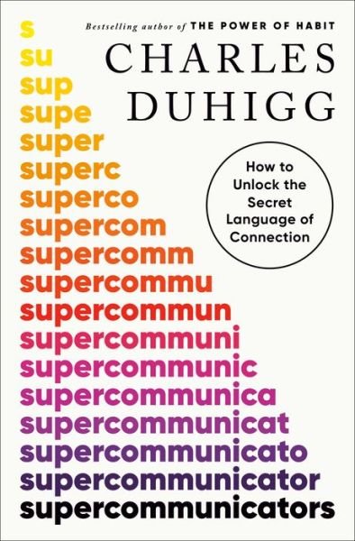 Cover for Charles Duhigg · Supercommunicators (Bok) (2024)