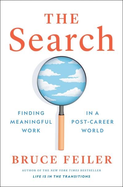 Cover for Bruce Feiler · The Search: Finding Meaningful Work in a Post-Career World (Innbunden bok) (2023)