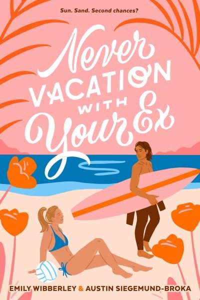 Cover for Emily Wibberley · Never Vacation with Your Ex (Taschenbuch) (2024)