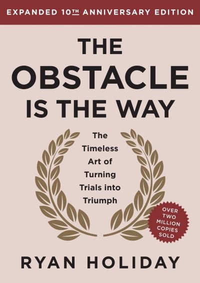 Cover for Ryan Holiday · Obstacle Is the Way 10th Anniversary Edition (Buch) (2024)