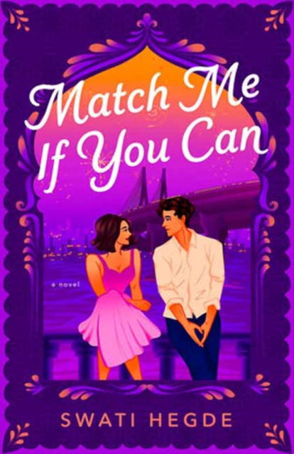 Cover for Swati Hegde · Match Me If You Can: A Novel (Paperback Book) (2024)