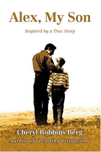 Cover for Cheryl Berg · Alex, My Son (Paperback Book) (2007)
