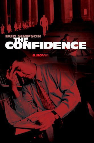 Cover for Bud Simpson · The Confidence: a Novel (Hardcover Book) (2005)