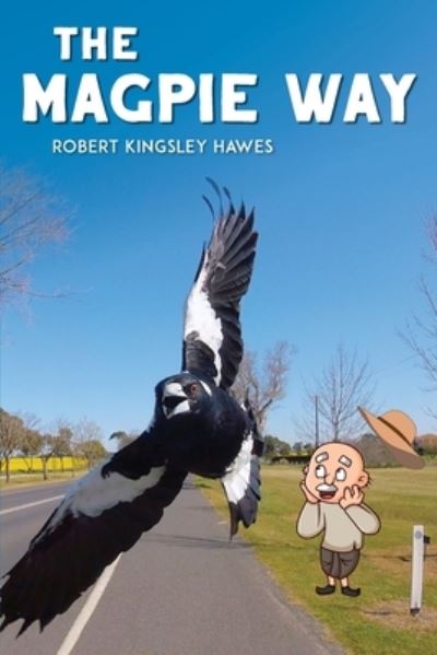 Cover for Robert Kingsley Hawes · The Magpie Way (Paperback Book) (2022)