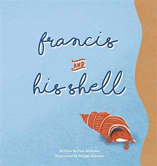 Cover for Taia Whitaker · Francis and His Shell (Inbunden Bok) (2020)