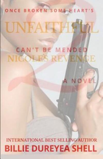 Cover for Billie Dureyea Shell · Unfaithful 2 : Nicole's Revenge (Paperback Book) (2018)