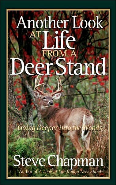Cover for Steve Chapman · Another Look at Life from a Deer Stand: Going Deeper into the Woods (Taschenbuch) (2007)