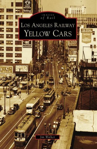 Cover for Jim Walker · Los Angeles Railway Yellow Cars (Ca) (Images of Rail) (Taschenbuch) (2007)