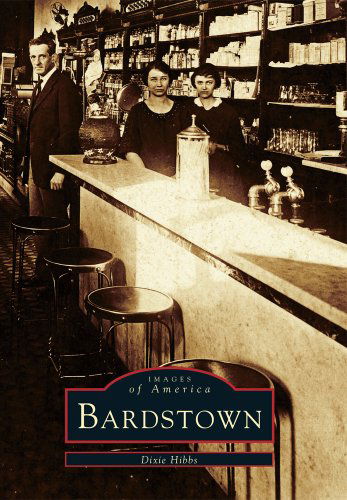 Cover for Dixie Hibbs · Bardstown (Images of America (Arcadia Publishing)) (Paperback Book) (1998)