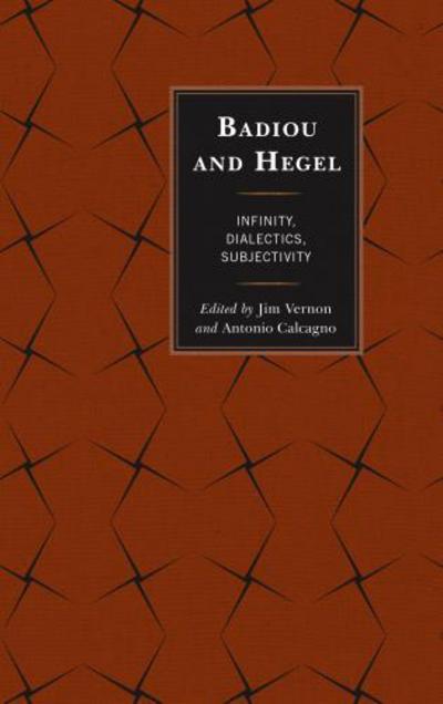 Cover for Jim Vernon · Badiou and Hegel: Infinity, Dialectics, Subjectivity (Paperback Book) (2017)