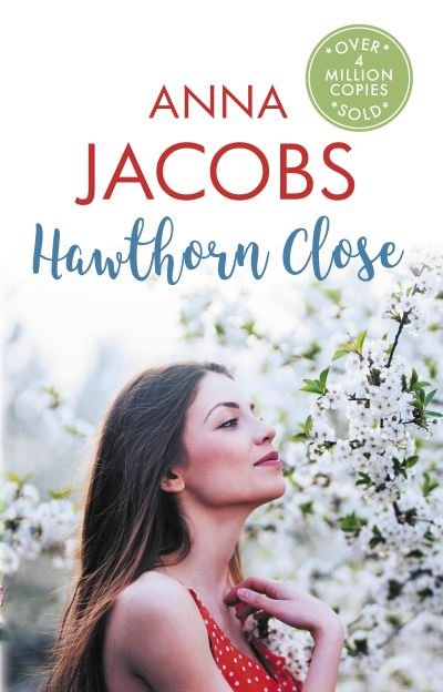 Hawthorn Close: A heartfelt story from the multi-million copy bestselling author Anna Jacobs - Larch Tree Lane - Anna Jacobs - Kirjat - Allison & Busby - 9780749028916 - torstai 18. huhtikuuta 2024