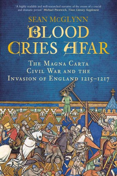 Cover for Sean McGlynn · Blood Cries Afar: The Magna Carta War and the Invasion of England 1215-1217 (Paperback Book) (2015)