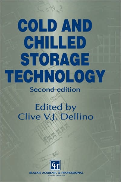 Cover for Clive V.j. Dellino · Cold and Chilled Storage Technology (Hardcover Book) [2nd Ed. 1997 edition] (1997)