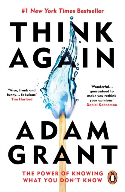 Think Again: The Power of Knowing What You Don't Know - Adam Grant - Livros - Ebury Publishing - 9780753553916 - 29 de junho de 2023