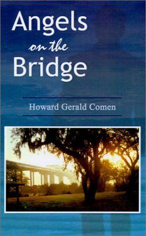 Cover for Howard Gerald Comen · Angels on the Bridge: a Private Eye's Spiritual Search for Justice (Paperback Book) (2001)