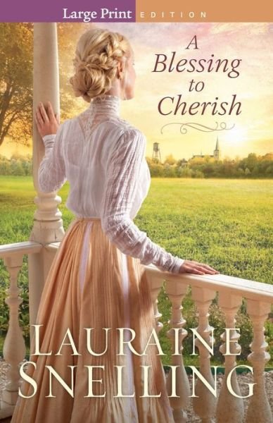 Cover for Lauraine Snelling · A Blessing to Cherish (Paperback Bog) [Large type / large print edition] (2020)
