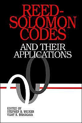 Reed-Solomon Codes and Their Applications - SB Wicker - Bøger - John Wiley & Sons Inc - 9780780353916 - 28. september 1999