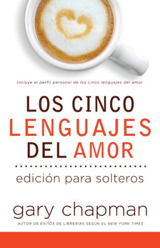 Cover for Gary D. Chapman · Los Cinco Lenguajes Del Amor Para Solteros (Pocketbok) [The Five Love Languages For Singles, Spanish edition] (2005)