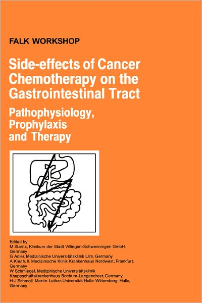 Cover for M Staritz · Side-effects of Cancer Chemotherapy on the Gastrointestinal Tract: Pathophysiology, Prophylaxis and Therapy - Falk Symposium (Hardcover Book) [2004 edition] (2003)